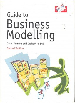 TENNENT, JOHN – FRIEND, GRAHAM - Guide to Business Modelling TENNENT, JOHN – FRIEND, GRAHAM - Guide to Business Modelling, null 2005 antikvár könyv