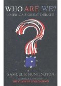 Samuel P. Huntington - Who Are We?