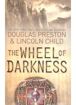 PRESTON, DOUGLAS – CHILD, LINCOLN - The Wheel of Darkness PRESTON, DOUGLAS – CHILD, LINCOLN - The Wheel of Darkness, null 2008 antikvár könyv