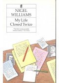 WILLIAMS, NIGEL - My Life Closed Twice