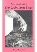 Peter Spangenberg - Der Lachs tanzt Blues