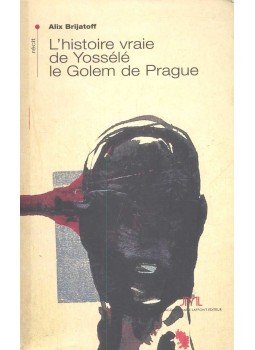 BRIJATOFF, ALIX - L'histoire vraie de Yossélé le Golem de Prague, null 2001 antikvár könyv