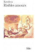 Milan Kundera - Risibles amours