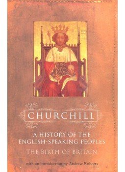 CHURCHILL, WINSTON - The Birth of Britain - A History of the English-Speaking Peoples I., null 2002 antikvár könyv