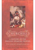 CHURCHILL, WINSTON - The Great Democracies - A History of the English-Speaking Peoples IV.