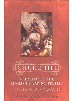 CHURCHILL, WINSTON - The Great Democracies - A History of the English-Speaking Peoples IV., null 2002 antikvár könyv