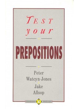 WATCYN-JONES, PETER, ALLSOP, JAKE - Test Your Prepositions WATCYN-JONES, PETER, ALLSOP, JAKE - Test Your Prepositions, London 1990 antikvár könyv