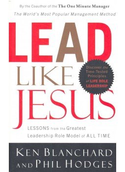 BLANCHARD, KEN – HODGES, PHIL - Lead Like Jesus BLANCHARD, KEN – HODGES, PHIL - Lead Like Jesus, null 2005 antikvár könyv