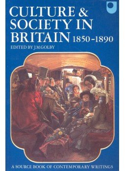 GOLBY, J. M. (ed.) - Culture & Society in Britain 1850-1890, null 1986 antikvár könyv