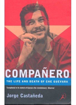 CASTANEDA, JORGE - Companero, The Life and Death of Che Guevara, null 1998 antikvár könyv