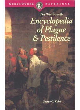 KOHN, GEORGE C. - The Wordsworth Encyclopedia of Plague & Pestilence, null 1998 antikvár könyv