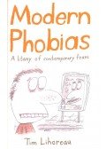 Lihoreau, Tim - Modern Phobias – A litany of contemporary fears
