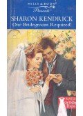 Kendrick, Sharon - One Bridegroom Required!