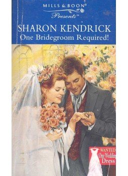 Kendrick, Sharon - One Bridegroom Required! Kendrick, Sharon - One Bridegroom Required!, null 1998 antikvár könyv