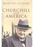 Gilbert, Martin - Churchill and America