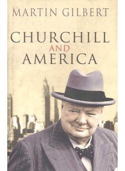 Gilbert, Martin - Churchill and America Gilbert, Martin - Churchill and America, null 2005 antikvár könyv