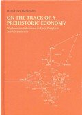Hans Peter Blankholm - On the Track of a Prehistoric Economy