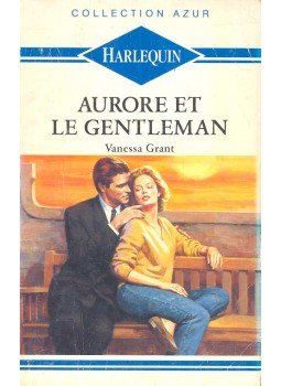 Grant, Vanessa - Aurore et le gentleman Grant, Vanessa - Aurore et le gentleman, null 1990 antikvár könyv