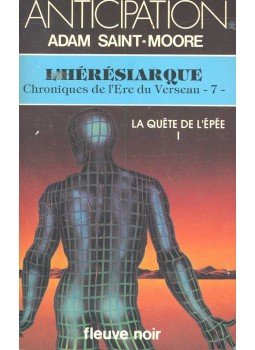 SAINT-MOORE, ADAM - L'hérésiarque I, - La quete de l'épée SAINT-MOORE, ADAM - L'hérésiarque I, - La quete de l'épée, 1982 antikvár könyv