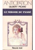 Picard, Gilbert - Le miroir du passé