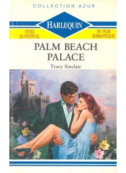 Sinclair, Tracy - Palm Beach Palace Sinclair, Tracy - Palm Beach Palace, null 1990 antikvár könyv