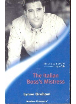 Graham, Lynne - The Italian Boss's Mistress Graham, Lynne - The Italian Boss's Mistress, null 2003 antikvár könyv