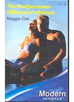 Cox, Maggie - The Mediterranean Millionaire's Mistress Cox, Maggie - The Mediterranean Millionaire's Mistress, null 2006 antikvár könyv