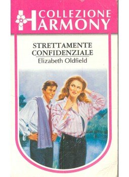 Oldfield, Elizabeth - Strettamente confidenziale Oldfield, Elizabeth - Strettamente confidenziale, null 1997 antikvár könyv