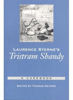 KEYMER, THOMAS (editor) - Laurence Sterne's Tristram Shandy – A Casebook KEYMER, THOMAS (editor) - Laurence Sterne's Tristram Shandy – A Casebook, null 2006 antikvár könyv