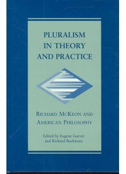 GARVER, EUGENE – BUCHANA, RICHARD (editors) - Pluralism in Theory and Practice – Richard McKeon and Amerian Philosophy GARVER, EUGENE – BUCHANA, RICHARD (editors) - Pluralism in Theory and Practice – Richard McKeon and Amerian Philosophy, null 2000 antikvár könyv