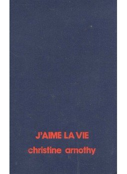 Arnothy,Christine - J'aime la vie Arnothy,Christine - J'aime la vie, null 1976 antikvár könyv