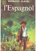 Bernard Clavel - L'Espagnol