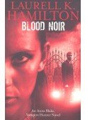 Laurell K. Hamilton - Blood Noir
