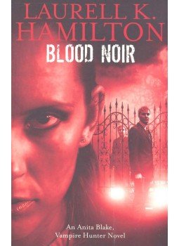 Laurell K. Hamilton - Blood Noir Laurell K. Hamilton - Blood Noir, null 2009 antikvár könyv