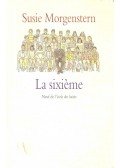 Susie Morgenstern - La sixieme
