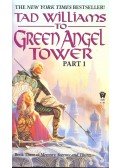 WILLIAMS,TAD - To Green Angel Tower Part 1