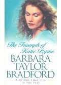 Barbara Taylor BRADFORD - The Triumph of Katie Byrne