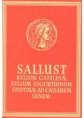 C. SALLUSTIUS CRISPUS - Bellum Catilinae, Bellum Iugurthinum, Epistulae ad Caesarem Senem