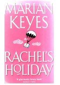 Marian Keyes - Rachel's Holiday