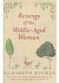 BUCHAN, ELIZABETH - Revenge of the Middle-Aged Woman