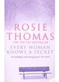 ROSIE THOMAS - Every Woman Knows a Secret