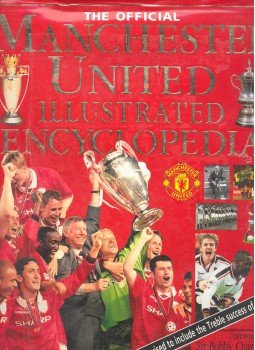 SOMERSCALES, JILLIAN – MURRELL, DEBORAH – PRITCHARD LOUISE - The Official Manchester United Illustrated Encyclopedia, null 1999 antikvár könyv