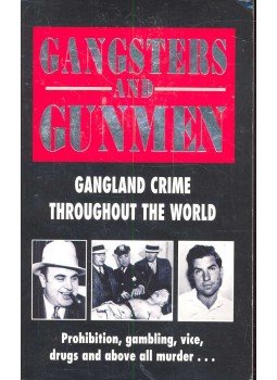  - Gangsters and Gunmen – Gangland Crime Throughout the World, null 2004 antikvár könyv