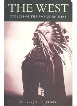 LEWIS, JON E. - The West – Stories of the American West, null 2001 antikvár könyv
