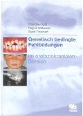 OPITZ, CHARLOTTE – WITKOWSKI, REGINE – TINSCHERT, SIGRID - Genetisch bedingte Fehlbildungen im orofaziokranialen Bereich