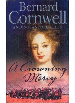Bernard Cornwell - A Crowning Mercy Bernard Cornwell - A Crowning Mercy, London 2003 antikvár könyv