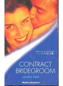 Field, Sandra - Contract Bridegroom Field, Sandra - Contract Bridegroom, null 2001 antikvár könyv