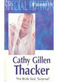 GILLEN, CATHY - Thacker – The Bride Said, ''Surprise!