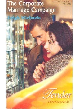 Michaels, Leigh - The Corporate Marriage Campaign Michaels, Leigh - The Corporate Marriage Campaign, null 2005 antikvár könyv