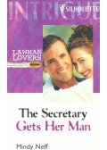 Neff, Mindy - The Secretary Gets Her Man